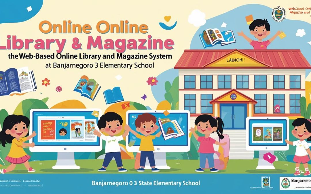 SD Negeri Banjarnegoro 3 Luncurkan Sistem Perpustakaan dan Mading Online Berbasis Web